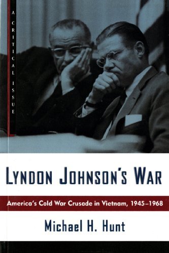 Cover for Michael H. Hunt · Lyndon Johnson's War: America's Cold War Crusade in Vietnam, 1945-1968 (Hill and Wang Critical Issues) (Paperback Book) [Reprint edition] (1997)