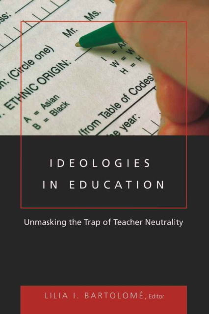 Cover for Ideologies in Education: Unmasking the Trap of Teacher Neutrality - Counterpoints (Paperback Book) [New edition] (2007)