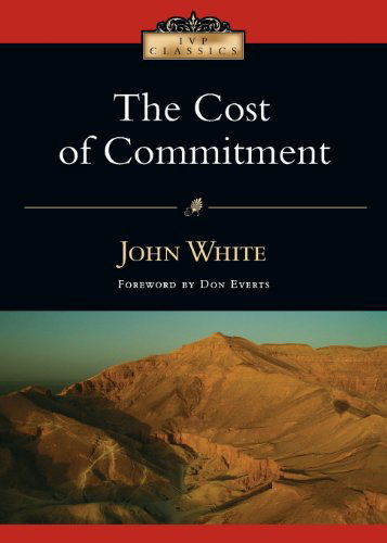 Cover for John White · The Cost of Commitment (Ivp Classics) (Pocketbok) [Print-on-demand edition] (2006)