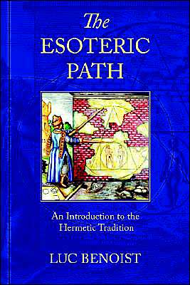 Cover for Luc Benoist · The Esoteric Path: An Introduction to the Hermetic Tradition (Taschenbuch) [2 Revised edition] (2004)