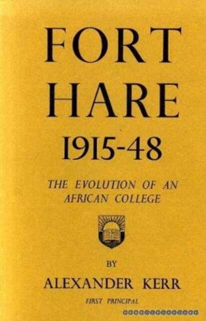 Cover for Alex Kerr · Fort Hare, 1915-48: The Evolution of an African College (Gebundenes Buch) (1968)