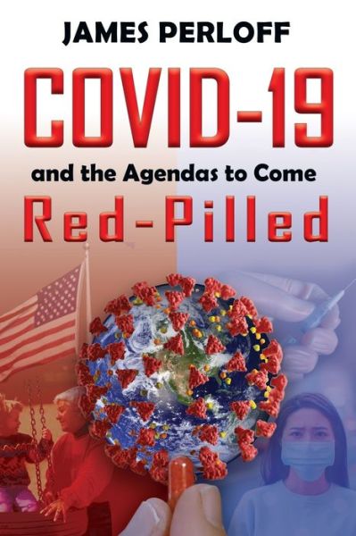 Cover for James Perloff · COVID-19 and the Agendas to Come, Red-Pilled (Paperback Book) (2020)