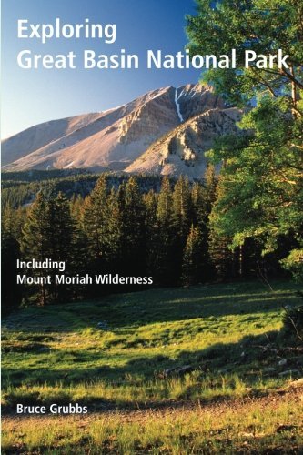 Cover for Bruce Grubbs · Exploring Great Basin National Park: Including Mount Moriah Wilderness (Taschenbuch) (2012)