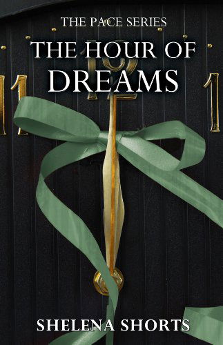 Cover for Shelena Shorts · The Hour of Dreams (The Pace Series) (Paperback Book) (2012)