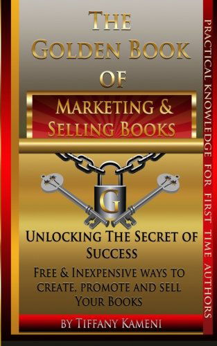 Cover for Tiffany Buckner-kameni · The Golden Book of Marketing and Selling Books (Paperback Book) (2013)