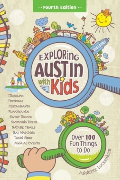 Cover for Annette Lucksinger · Exploring Austin with Kids (Book) (2023)