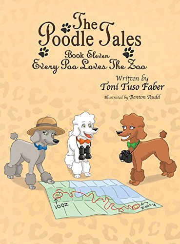 Cover for Toni Tuso Faber · The Poodle Tales: Book Eleven: Every Poo Loves the Zoo (Hardcover Book) (2014)