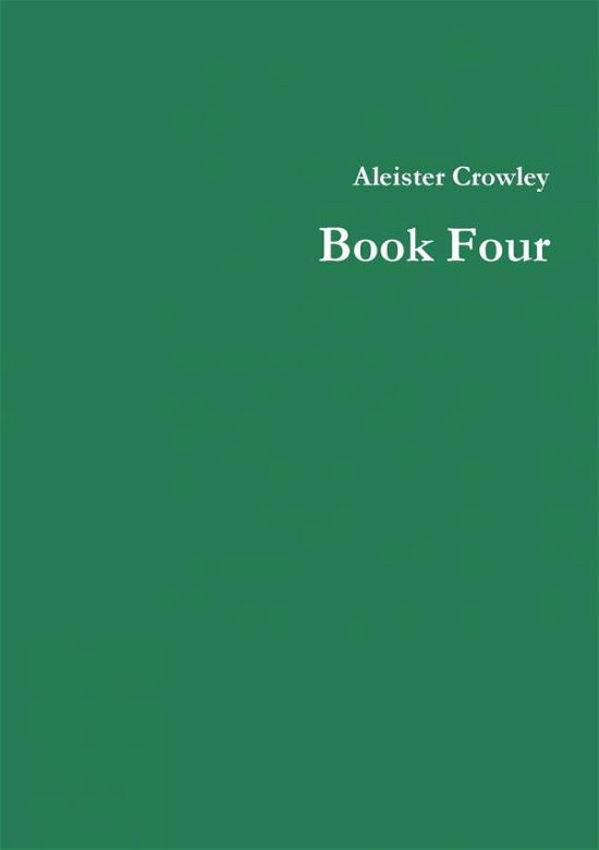 Cover for Aleister Crowley · Book Four (Paperback Bog) (2018)
