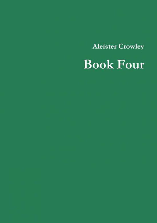 Cover for Aleister Crowley · Book Four (Paperback Bog) (2018)