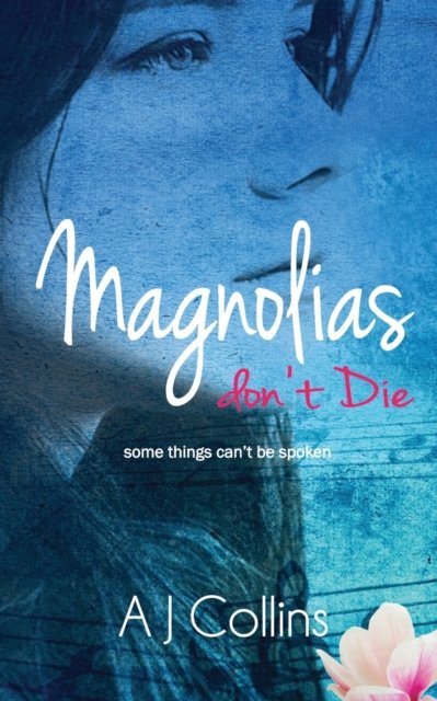 Cover for AJ Collins · Magnolias don't Die (Pocketbok) (2020)