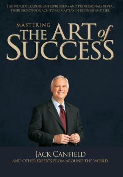 Cover for Jack Canfield · Mastering the Art of Success (Innbunden bok) (2017)