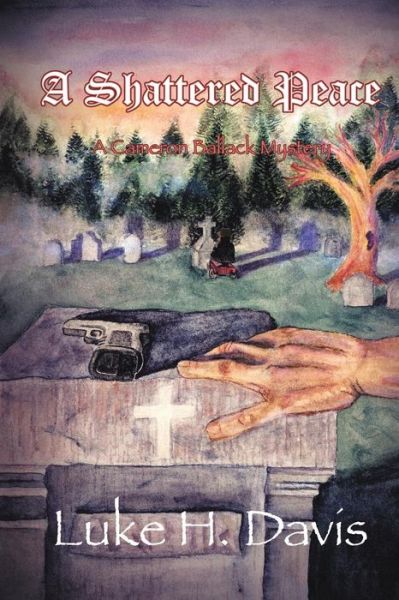 Cover for Luke H Davis · A Shattered Peace (Paperback Book) (2017)