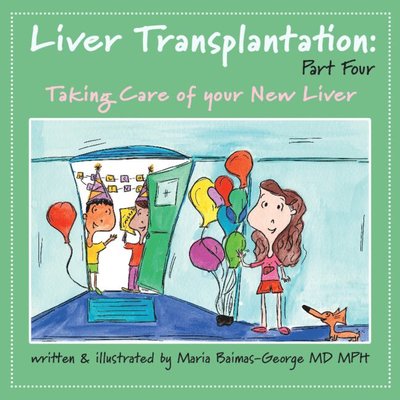 Cover for Baimas-George, Maria (Carolinas Medical Center, Charlotte) · Liver Transplantation: Volume 4: Taking Care of Your New Liver - The Strength of My Scars (Paperback Book) (2025)