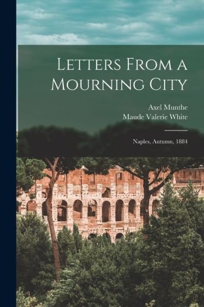Cover for Axel 1857-1949 Munthe · Letters From a Mourning City (Pocketbok) (2021)