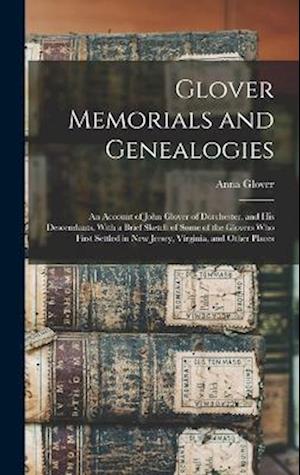 Cover for Anna Glover · Glover Memorials and Genealogies (Bog) (2022)