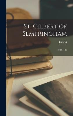 Cover for Gilbert · St. Gilbert of Sempringham (Hardcover Book) (2022)
