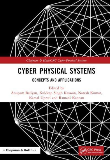 Cyber Physical Systems: Concepts and Applications - Chapman & Hall / CRC Cyber-Physical Systems -  - Książki - Taylor & Francis Ltd - 9781032116044 - 11 stycznia 2023