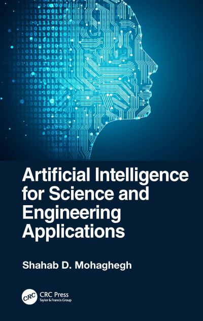 Cover for Shahab D. Mohaghegh · Artificial Intelligence for Science and Engineering Applications (Hardcover Book) (2024)