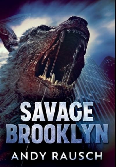 Cover for Andy Rausch · Savage Brooklyn (Hardcover Book) (2021)