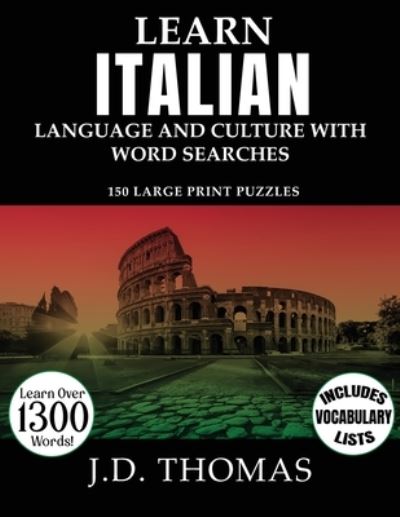 Cover for J.D. Thomas · Learn Italian Language and Culture with Word Searches (Book) (2022)