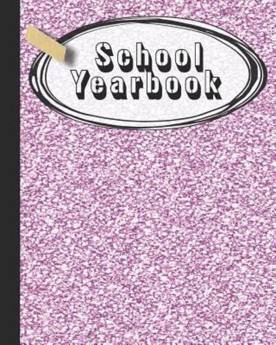 Cover for 365 School Days Journals &amp; Planners · School Yearbook (Paperback Book) (2019)