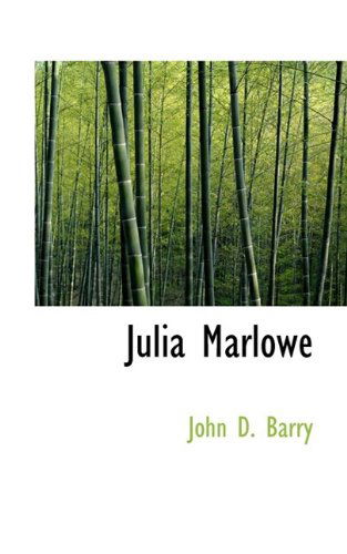 Cover for John D. Barry · Julia Marlowe (Hardcover Book) (2009)