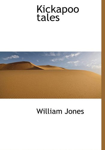 Cover for William Jones · Kickapoo Tales (Hardcover Book) (2010)