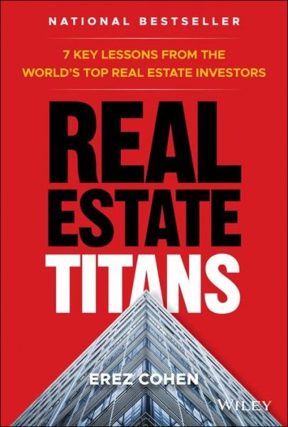 Cover for Erez Cohen · Real Estate Titans: 7 Key Lessons from the World's Top Real Estate Investors (Gebundenes Buch) (2019)