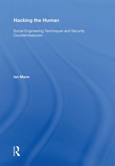 Cover for Ian Mann · Hacking the Human: Social Engineering Techniques and Security Countermeasures (Paperback Book) (2022)