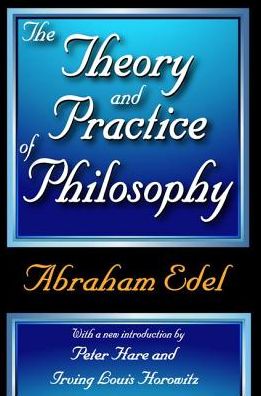 Cover for Abraham Edel · The Theory and Practice of Philosophy (Gebundenes Buch) (2017)