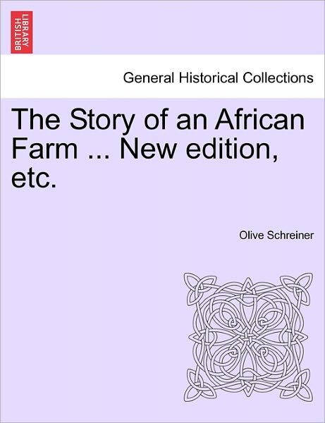 Cover for Olive Schreiner · The Story of an African Farm ... New Edition, Etc. (Pocketbok) (2011)