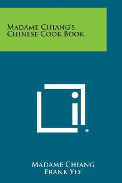 Cover for Madame Chiang · Madame Chiang's Chinese Cook Book (Pocketbok) (2013)