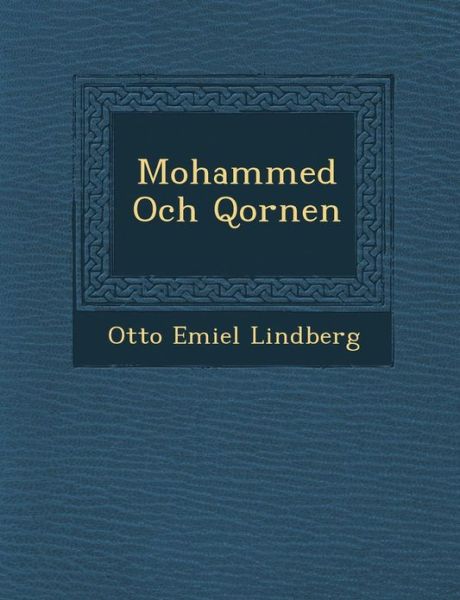 Cover for Otto Emiel Lindberg · Mohammed Och Qor Nen (Paperback Book) (2012)