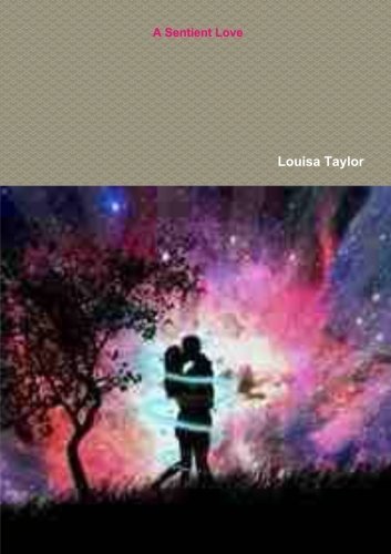 Cover for Louisa Taylor · Sentient Love (Taschenbuch) (2014)