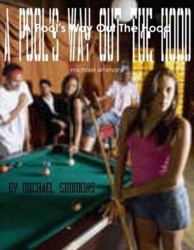 Cover for Michael Simmons · A Pool's Way Out The Hood (Paperback Book) (2013)