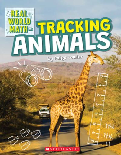 Cover for Paige Towler · Tracking Animals (Real World Math) - Real World Math (Paperback Book) (2021)