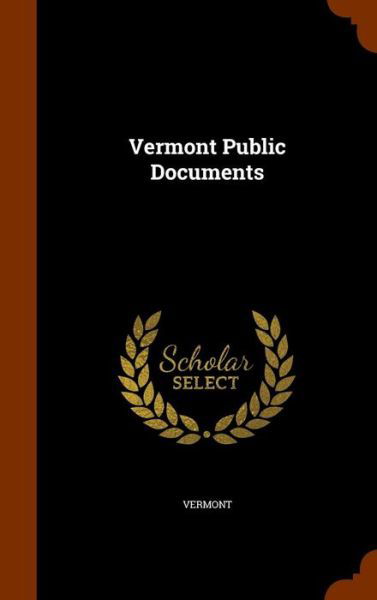 Cover for Vermont · Vermont Public Documents (Hardcover Book) (2015)