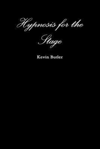 Cover for Kevin Butler · Hypnosis for the Stage (Paperback Book) (2016)