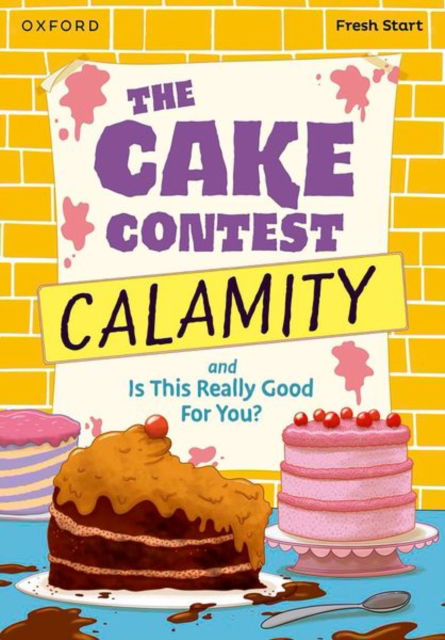 Adrian Bradbury · Read Write Inc. Fresh Start Readers: Book 9: The Cake Contest Calamity & Is This Really Good For You? - Read Write Inc. Fresh Start Readers (Pocketbok) (2025)