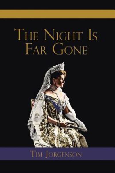 The Night Is Far Gone - Tim Jorgenson - Books - Lulu.com - 9781387144044 - August 4, 2017
