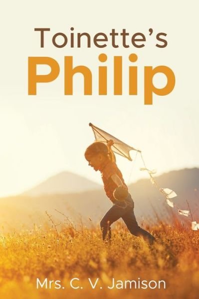 Cover for Mrs C V Jamison · Toinette's Philip (Paperback Book) (2021)