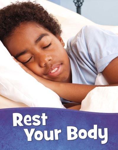 Rest Your Body - Health and My Body - Martha E. H. Rustad - Livros - Capstone Global Library Ltd - 9781398203044 - 28 de outubro de 2021