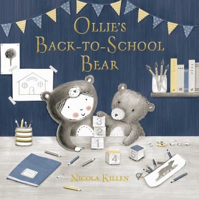Cover for Nicola Killen · Ollie's Back-to-School Bear: Perfect for little ones starting preschool! (Paperback Book) (2022)