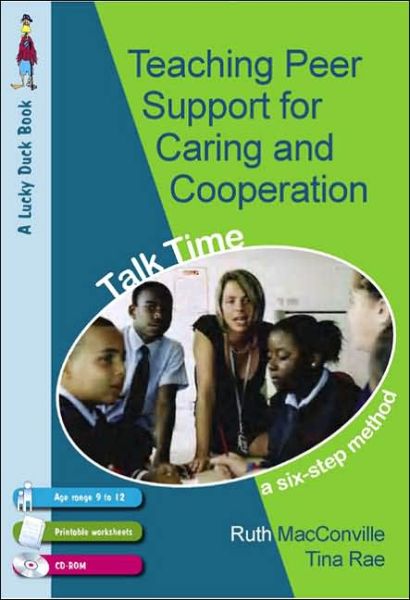 Cover for Tina Rae · Teaching Peer Support for Caring and Co-operation: Talk time, a Six-Step Method for 9-12 Year Olds - Lucky Duck Books (Paperback Book) (2006)