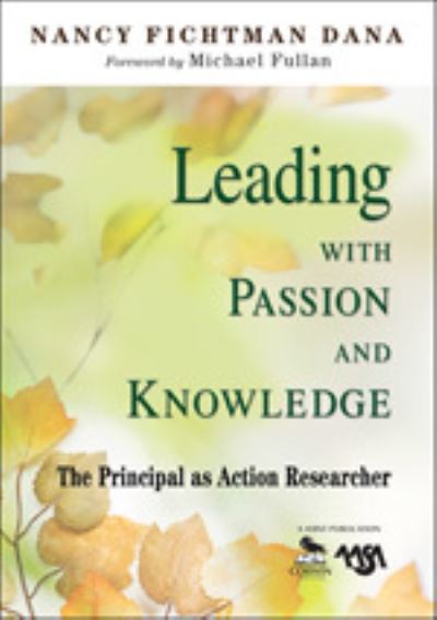 Cover for Nancy Fichtman Dana · Leading With Passion and Knowledge: The Principal as Action Researcher (Gebundenes Buch) (2009)