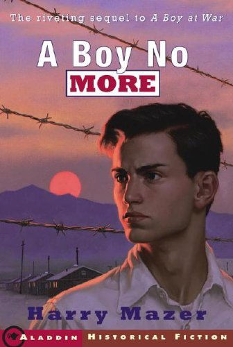 Cover for Harry Mazer · A Boy No More (Aladdin Historical Fiction) (Taschenbuch) [Reprint edition] (2006)