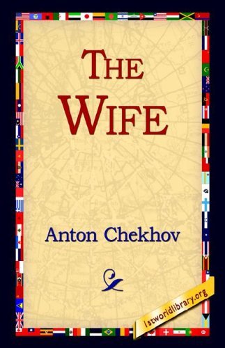 Cover for Anton Chekhov · The Wife (Hardcover Book) (2005)