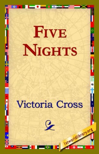 Five Nights - Victoria Cross - Books - 1st World Library - Literary Society - 9781421822044 - August 1, 2006