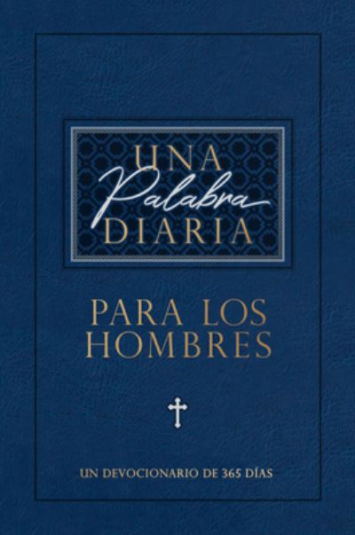 Cover for Broadstreet Publishing Group Llc · Una Palabra Diaria Para Los Hombres (Läderbok) (2023)