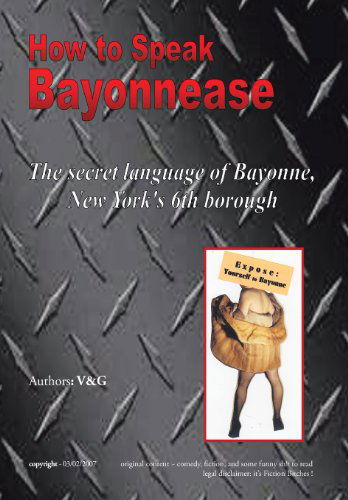 Cover for V Elizabeth Marie Granite and Gary Will · How to Speak Bayonnease (Hardcover Book) (2008)